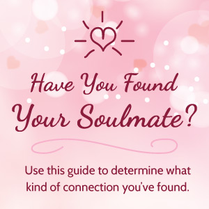 How to Know if Someone is Your Soulmate