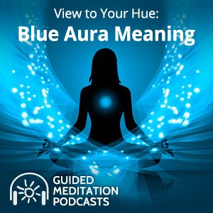 View to Your Hue: Green Aura Meaning Guided Meditation