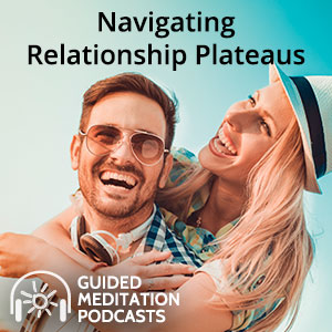 How to Navigate Through Relationship Plateaus by Psychic Lacey